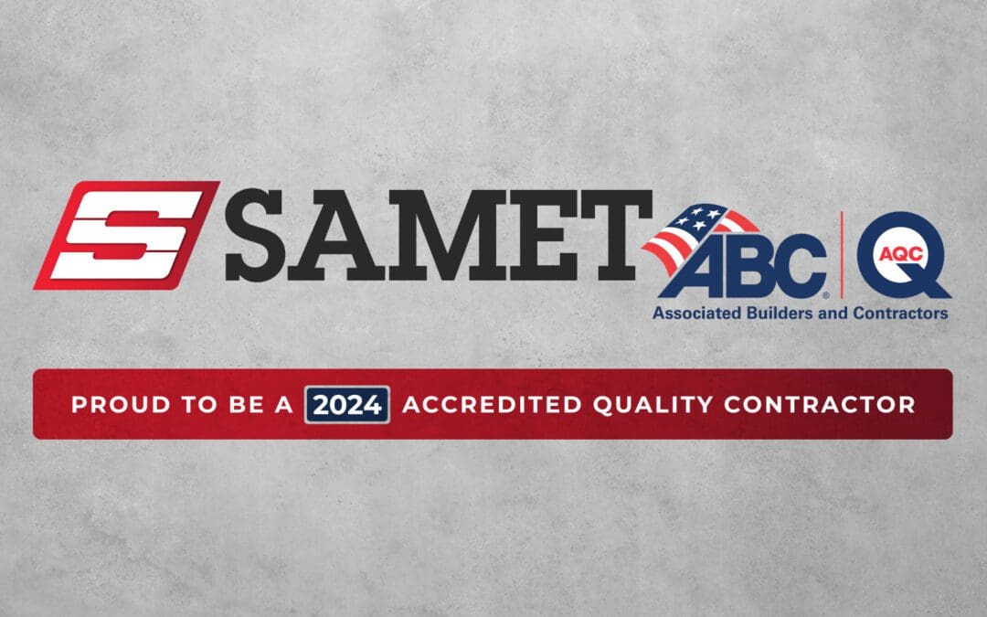 Samet Named a 2024 Accredited Quality Contractor!